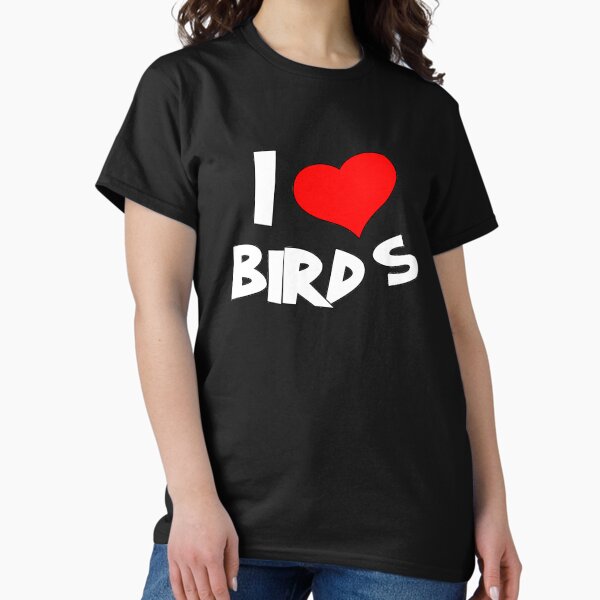 I love birds - Adult & Kids T-Shirts, Sweatshirts & Hoodies apparel design preview 1