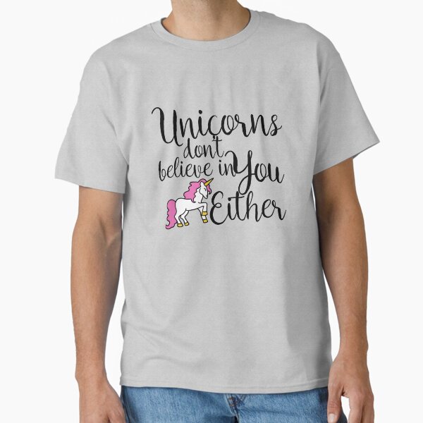 Unicorns don't believe in you either - Adult & Kids T-Shirts, Sweatshirts & Hoodies apparel design preview 1
