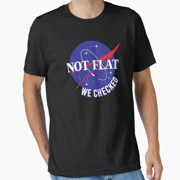 NASA Not Flat We Checked - Adult & Kids T-Shirts, Sweatshirts & Hoodies apparel design preview 1