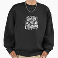 Sorry Cant Im Crafting Funny - Adult & Kids T-Shirts, Sweatshirts & Hoodies apparel design preview 1