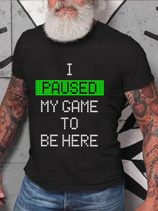 I Paused My Game To Be Here Print Men Slogan - Adult & Kids T-Shirts, Sweatshirts & Hoodies apparel design preview 6