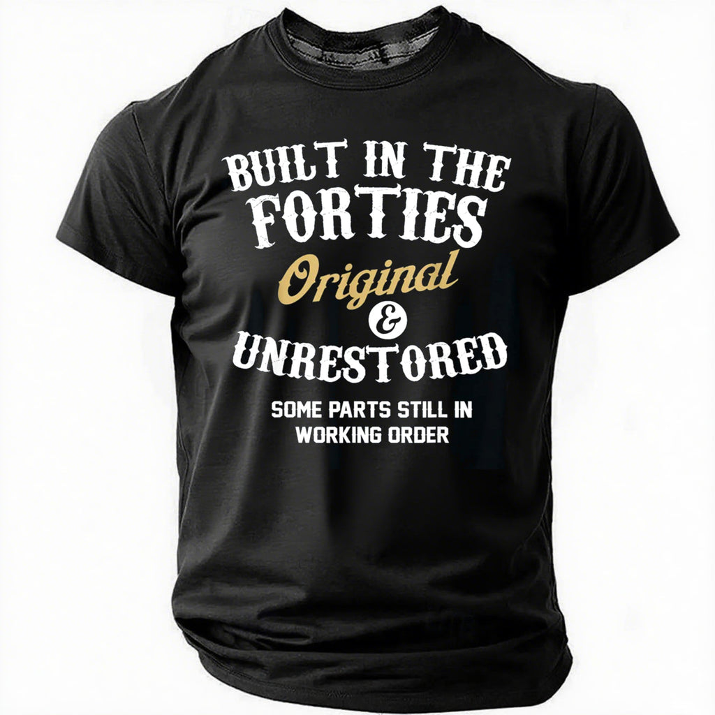 Built In The Forties Original And Unrestored 70th - Adult & Kids T-Shirts, Sweatshirts & Hoodies apparel design preview 7
