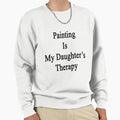 Painting Is My Daughter's Therapy - Adult & Kids T-Shirts, Sweatshirts & Hoodies apparel design preview 1