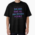 Teachers Make All Other Occupations Possible Funny - Adult & Kids T-Shirts, Sweatshirts & Hoodies apparel design preview 1