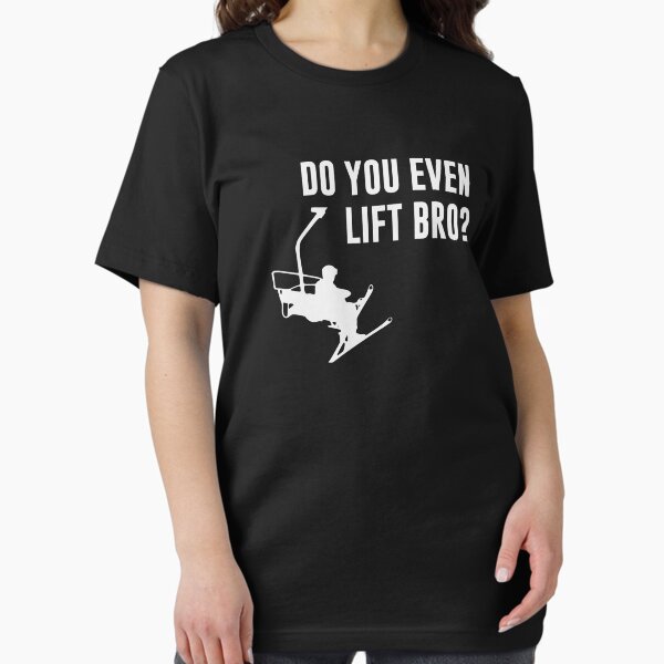 Bro, Do You Even Ski Lift? - Adult & Kids T-Shirts, Sweatshirts & Hoodies apparel design preview 1