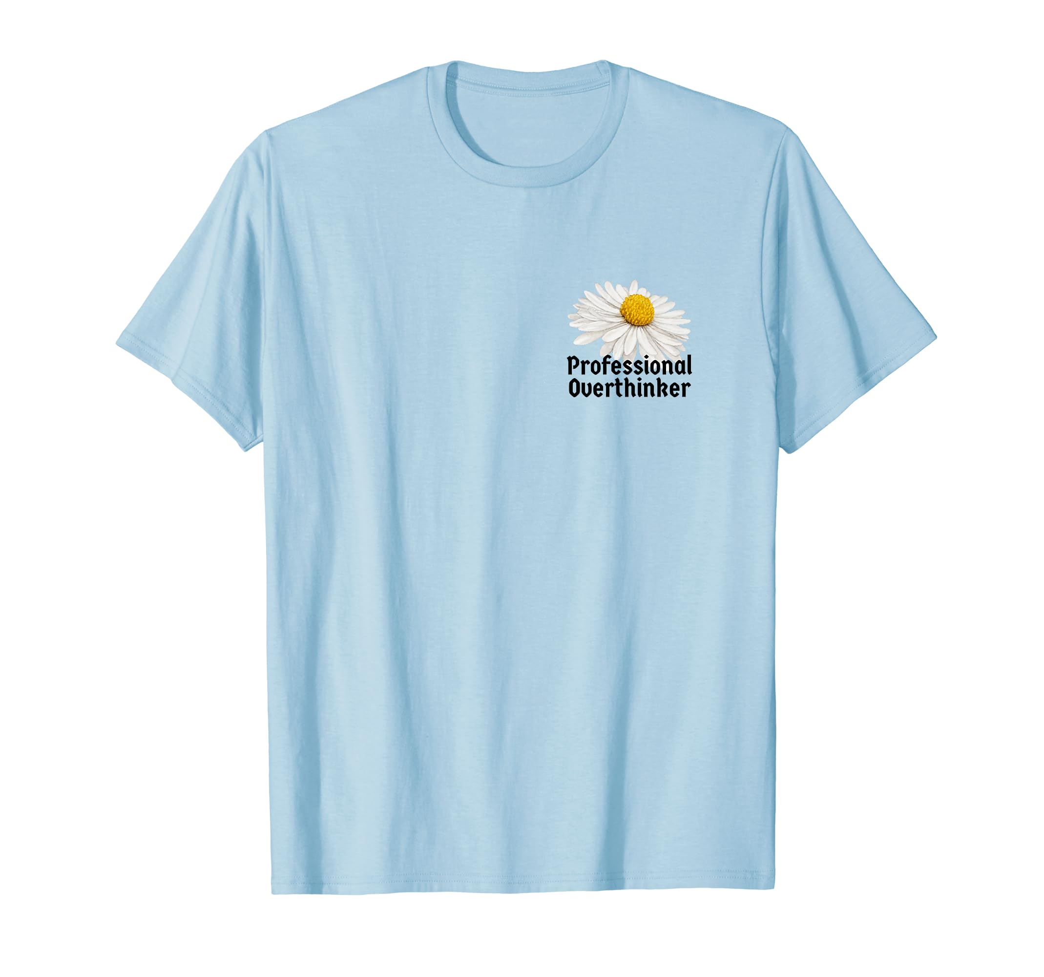 Botanical Professional Overthinker T-Shirt - Minimalist Print for Adults - T-Shirt, Sweatshirt, Hoodie