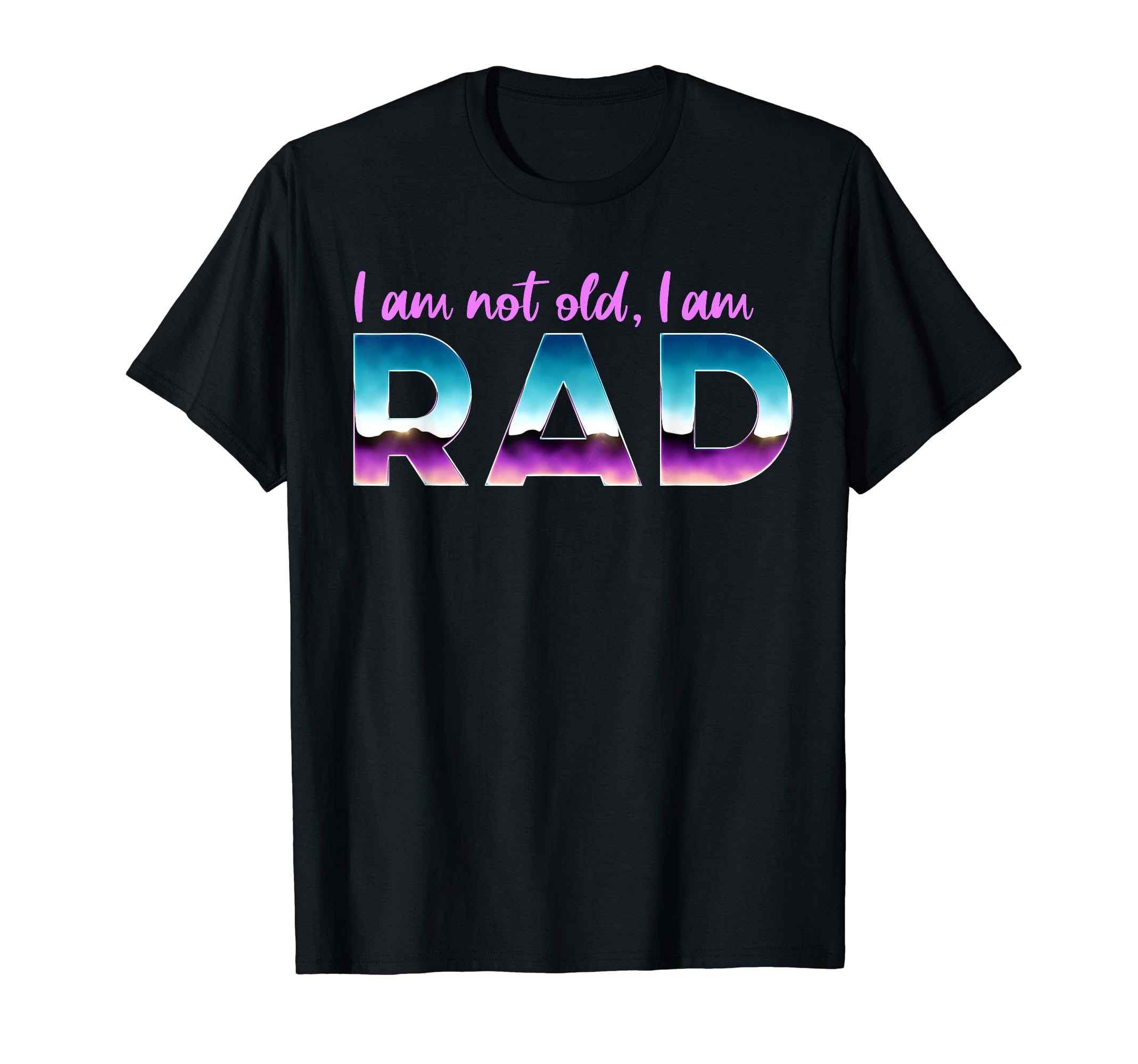 Im Not Old Im Rad Funny Synthwave 80S T-Shirt - Minimalist Print Men Women - T-Shirt, Sweatshirt, Hoodie