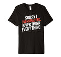 Sorry I Overreacted I Overthink T-Shirt - Aesthetic Graphic for Adults - T-Shirt, Sweatshirt, Hoodie