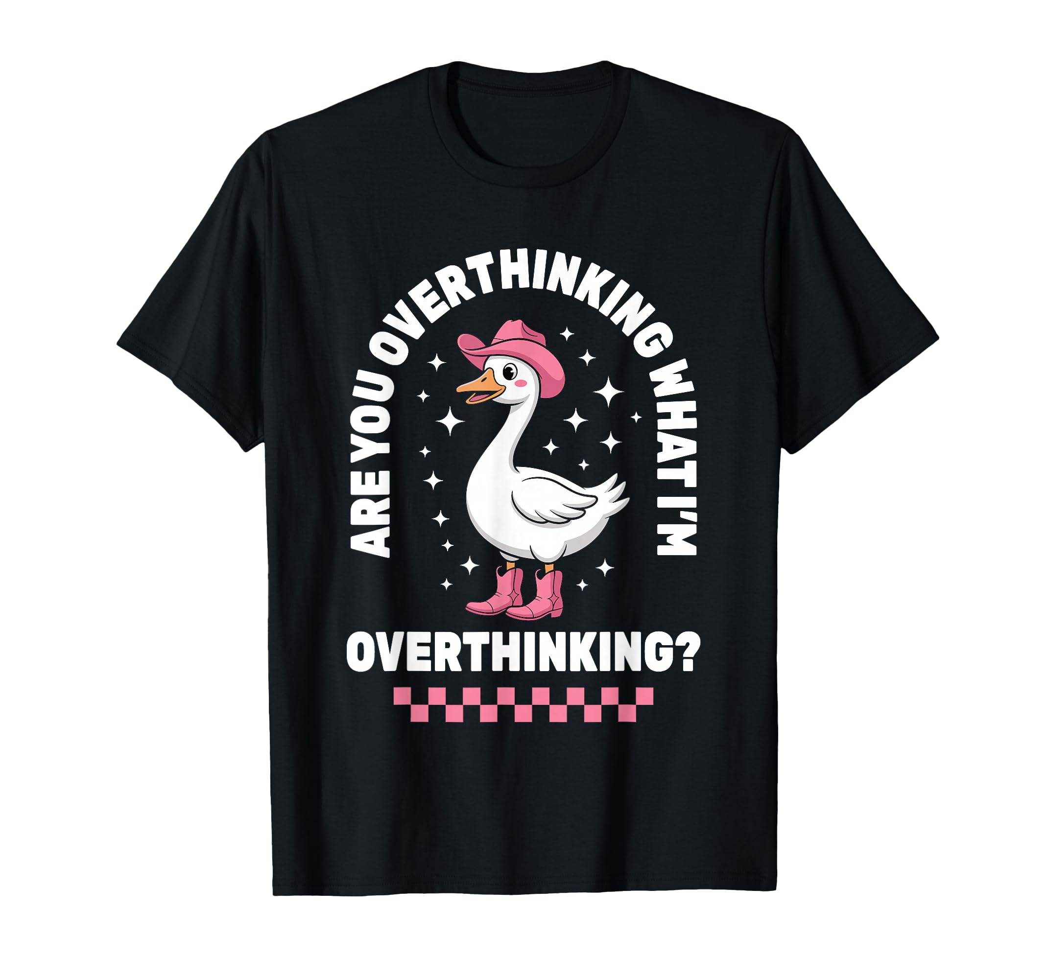 Are You Overthinking What Im Funny T-Shirt - Custom Art Print Men Women - T-Shirt, Sweatshirt, Hoodie