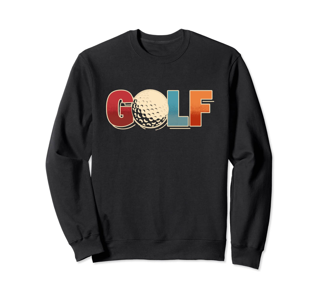 Golf Typography Golfer Outdoor Sweatshirt - Novelty Apparel Men Women - T-Shirt, Sweatshirt, Hoodie