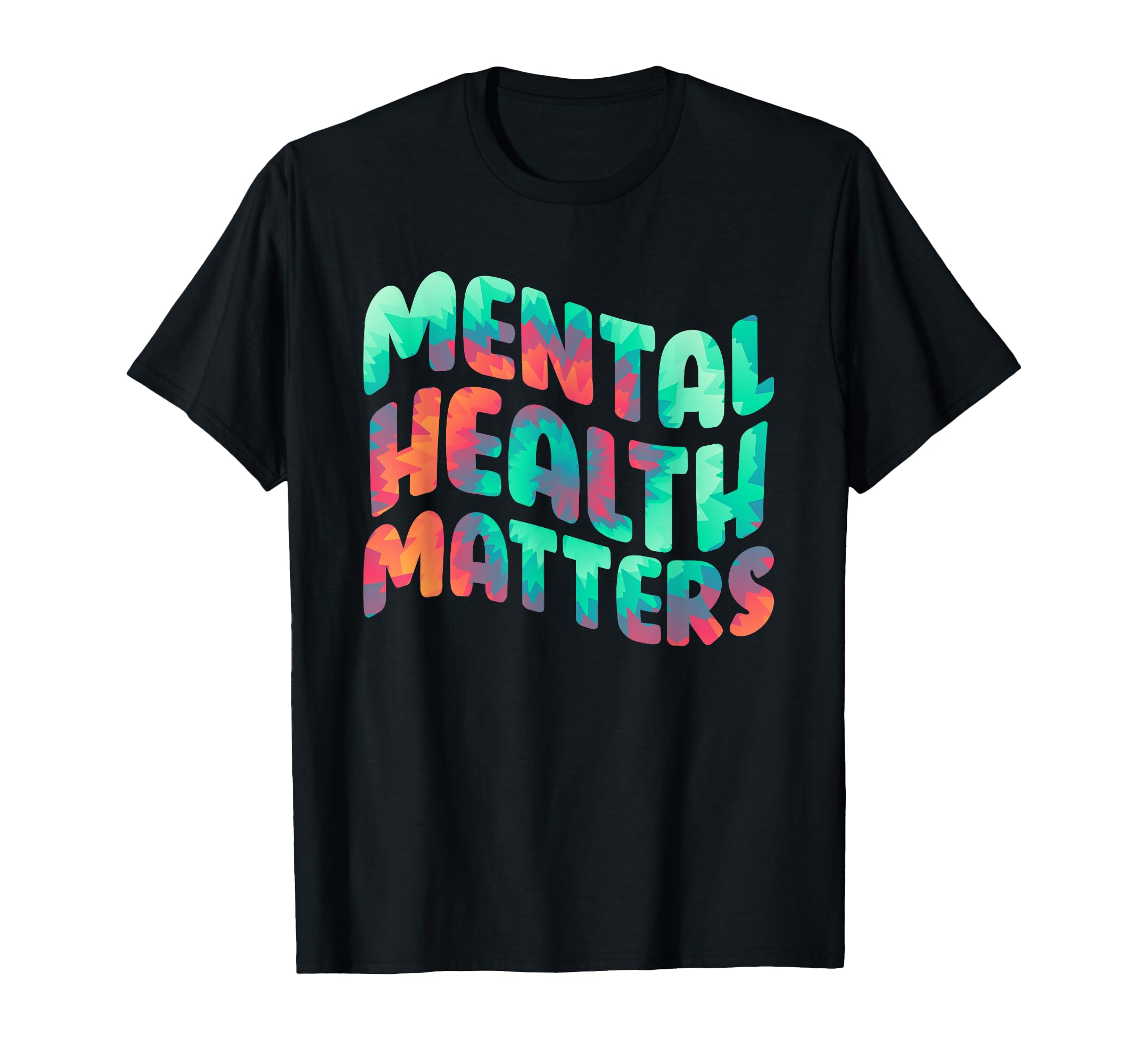 Mental Health Matters Awareness Mental T-Shirt - Custom Art Print Unisex - T-Shirt, Sweatshirt, Hoodie