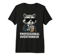 Funny Professional Overthinker Raccoon Meme T-Shirt - Graphic Print Unisex - T-Shirt, Sweatshirt, Hoodie