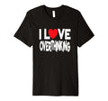 I Love Overthinking Overthinker T-Shirt - Fun Novelty Design for Adults - T-Shirt, Sweatshirt, Hoodie