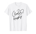 Choose Happy Positive Motivational T-Shirt - Unique Graphic Unisex - T-Shirt, Sweatshirt, Hoodie
