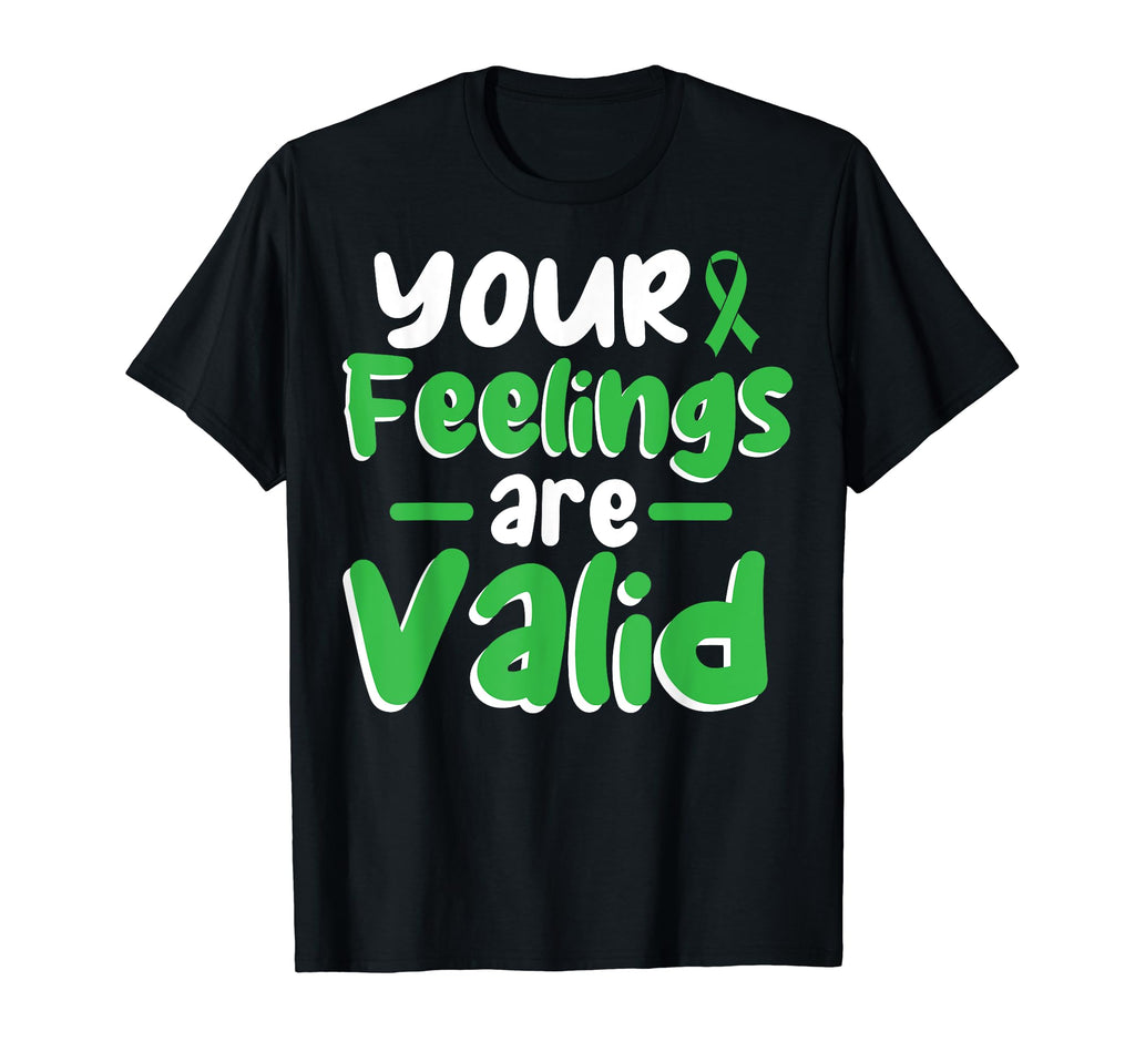 Your Feelings Are Valid Depression T-Shirt - Fun Novelty Design Men Women - T-Shirt, Sweatshirt, Hoodie