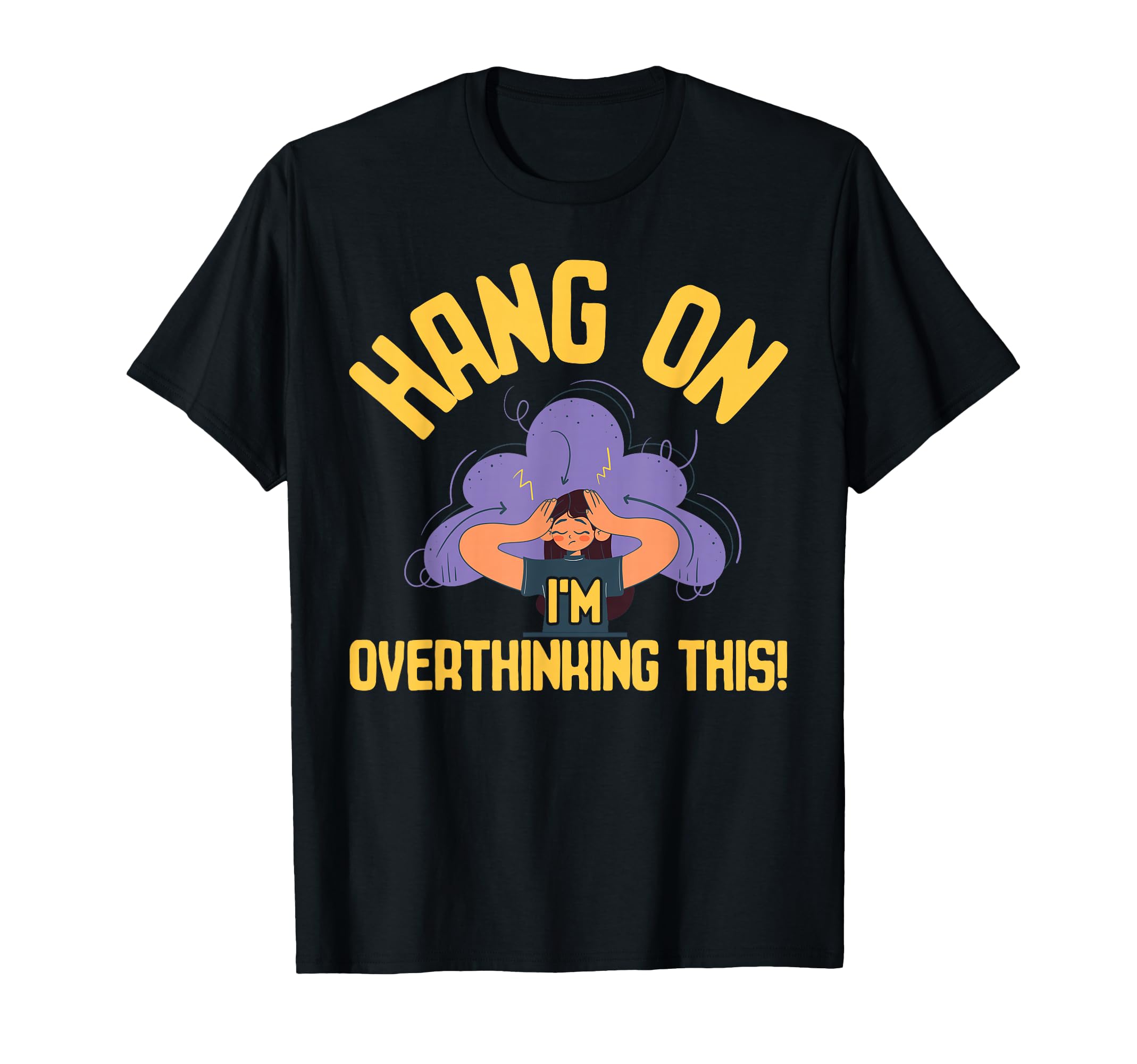 Overthinking Overthinking This Ideal T-Shirt - Custom Art Print Men Women - T-Shirt, Sweatshirt, Hoodie