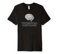 Professional Overthinker Funny T-Shirt - Aesthetic Graphic for Adults - T-Shirt, Sweatshirt, Hoodie