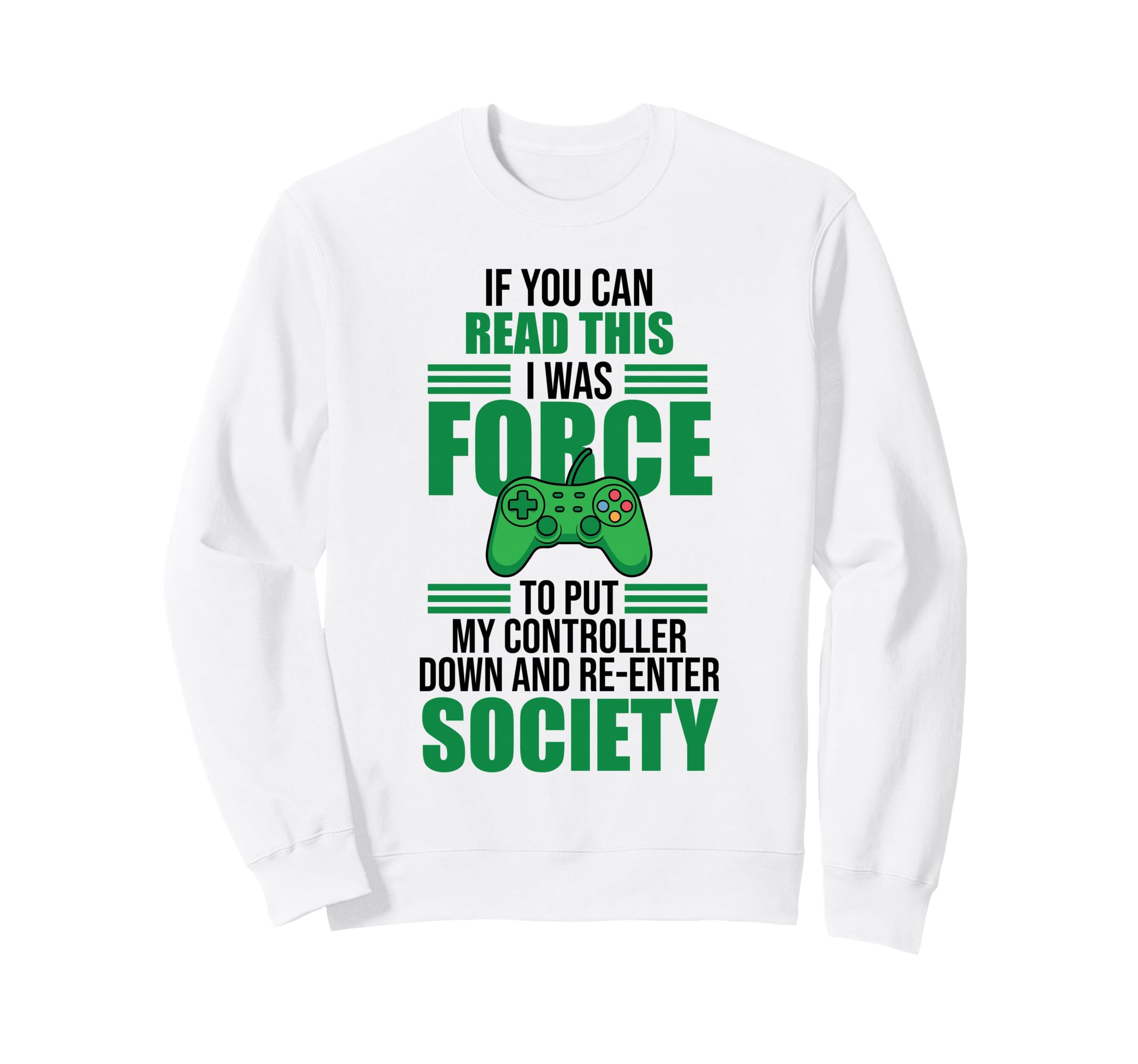 Forced To Put Controller Down Re Sweatshirt - Aesthetic Graphic Men Women - T-Shirt, Sweatshirt, Hoodie