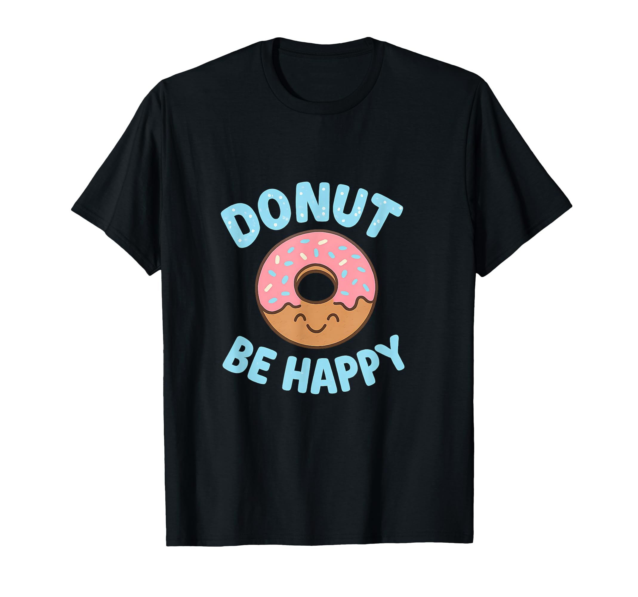 Donut Worry Be Happy Mental Health T-Shirt - Minimalist Print for Adults - T-Shirt, Sweatshirt, Hoodie
