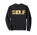 Self Love Heavy Self Love Sweatshirt - Casual Everyday Wear for Adults - T-Shirt, Sweatshirt, Hoodie