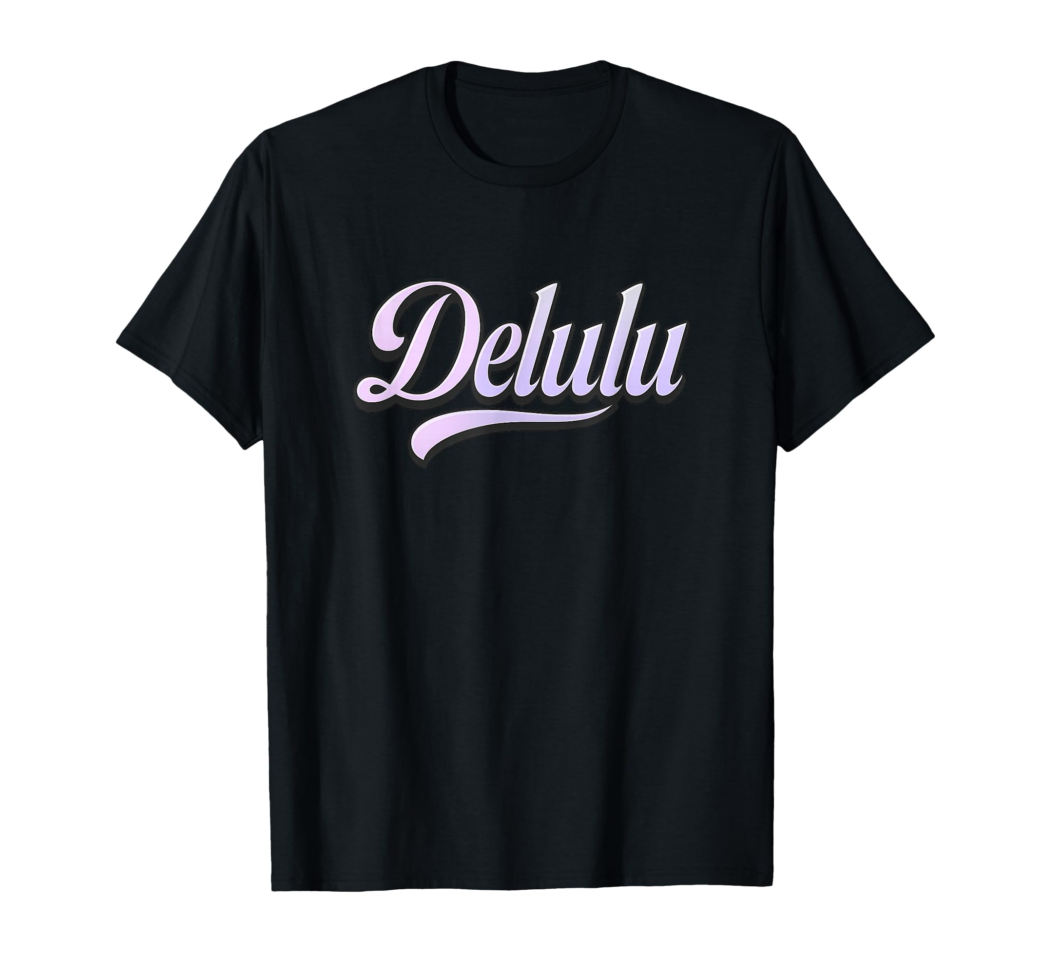 Delulu Script Aesthetic Typography T-Shirt - Streetwear Style Men Women - T-Shirt, Sweatshirt, Hoodie