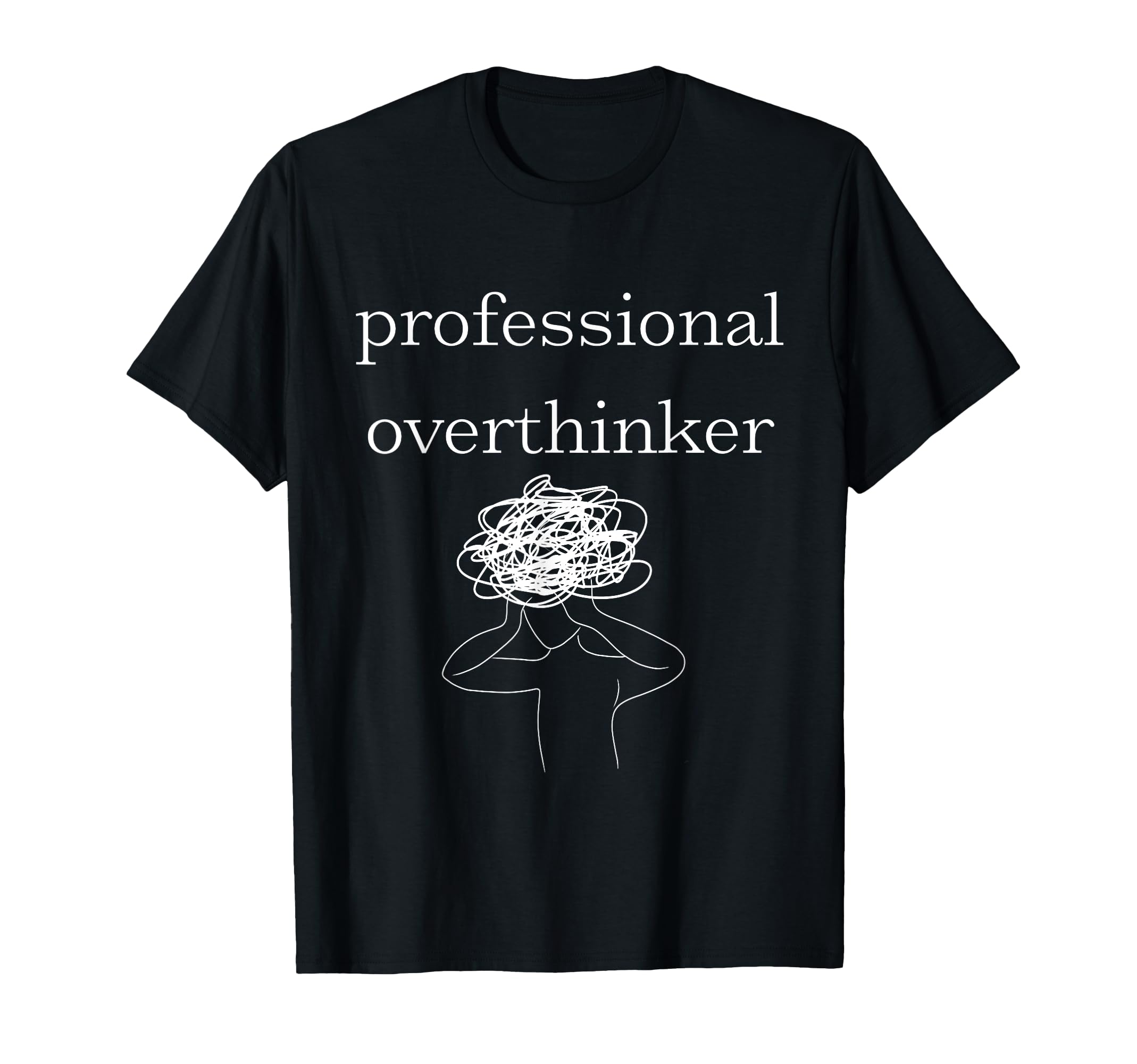 Anxiety Awareness Professional T-Shirt - Streetwear Style Men Women - T-Shirt, Sweatshirt, Hoodie