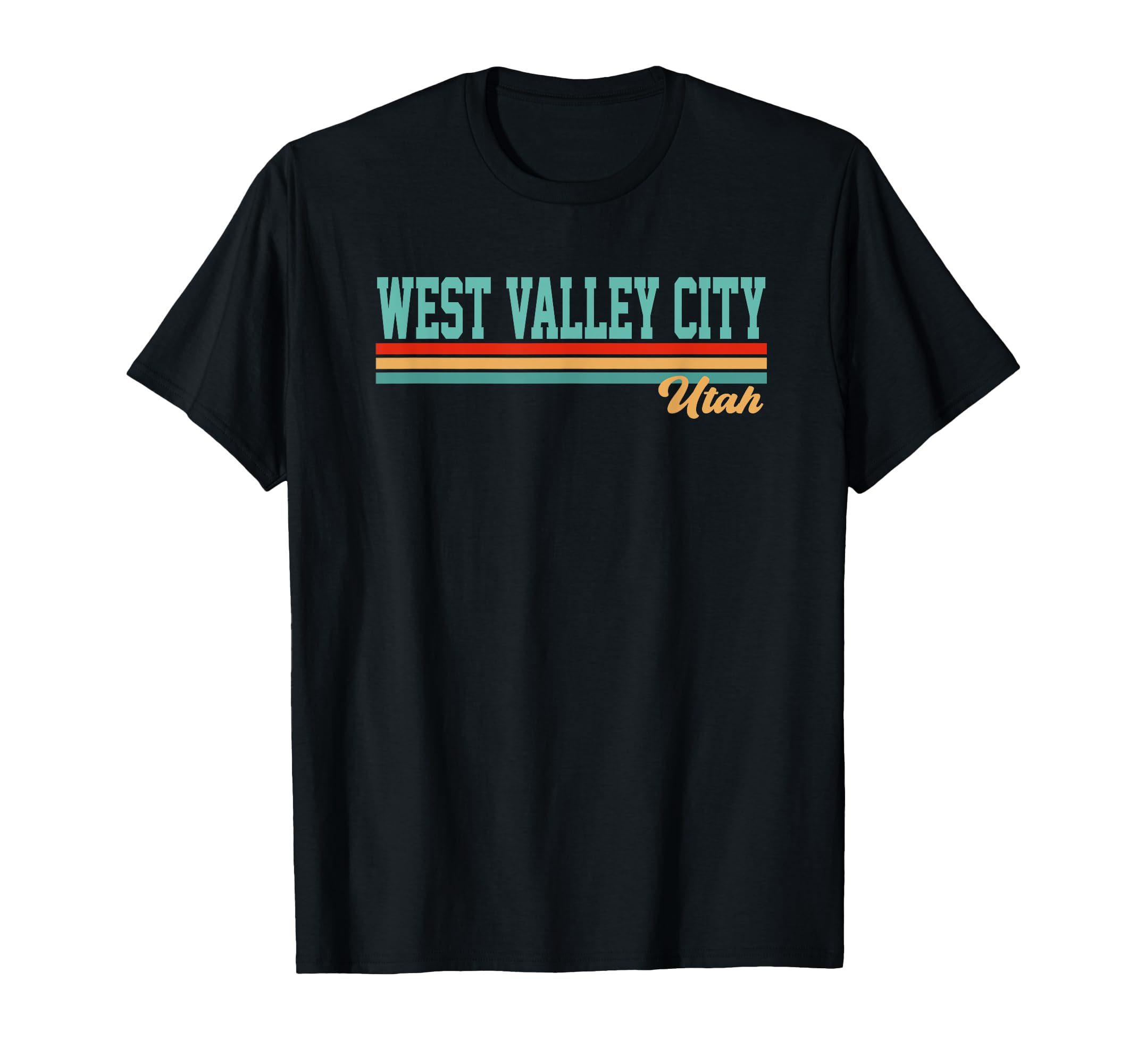 Best West Valley City Utah And T-Shirt - Streetwear Style Men Women - T-Shirt, Sweatshirt, Hoodie