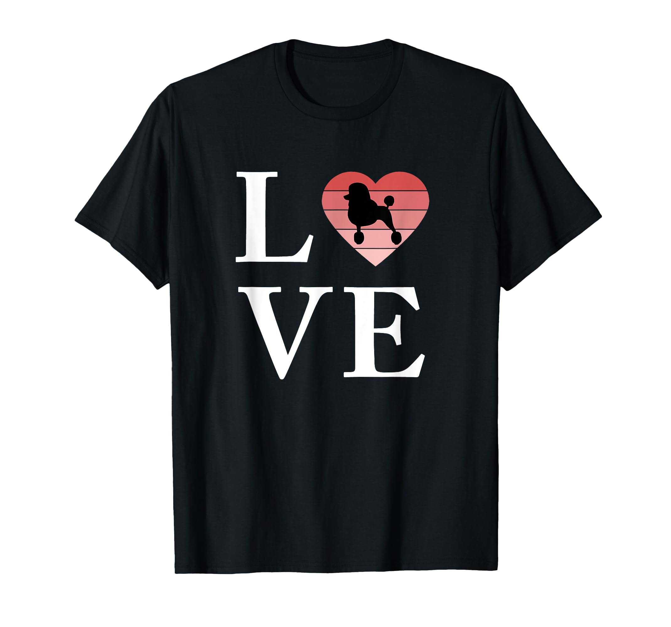 Dog Breed Poodle Word Love Typography T-Shirt - Trendy Graphic Unisex - T-Shirt, Sweatshirt, Hoodie