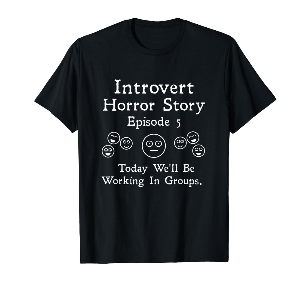 Funny Introvert Student Classroom School T-Shirt - Novelty Apparel Unisex - T-Shirt, Sweatshirt, Hoodie