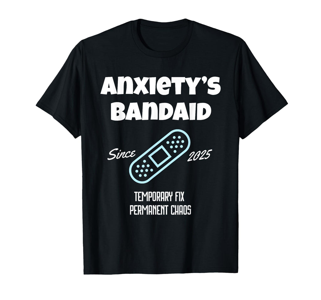 Anxietys Bandaid Overthinkers T-Shirt - Casual Everyday Wear for Adults - T-Shirt, Sweatshirt, Hoodie