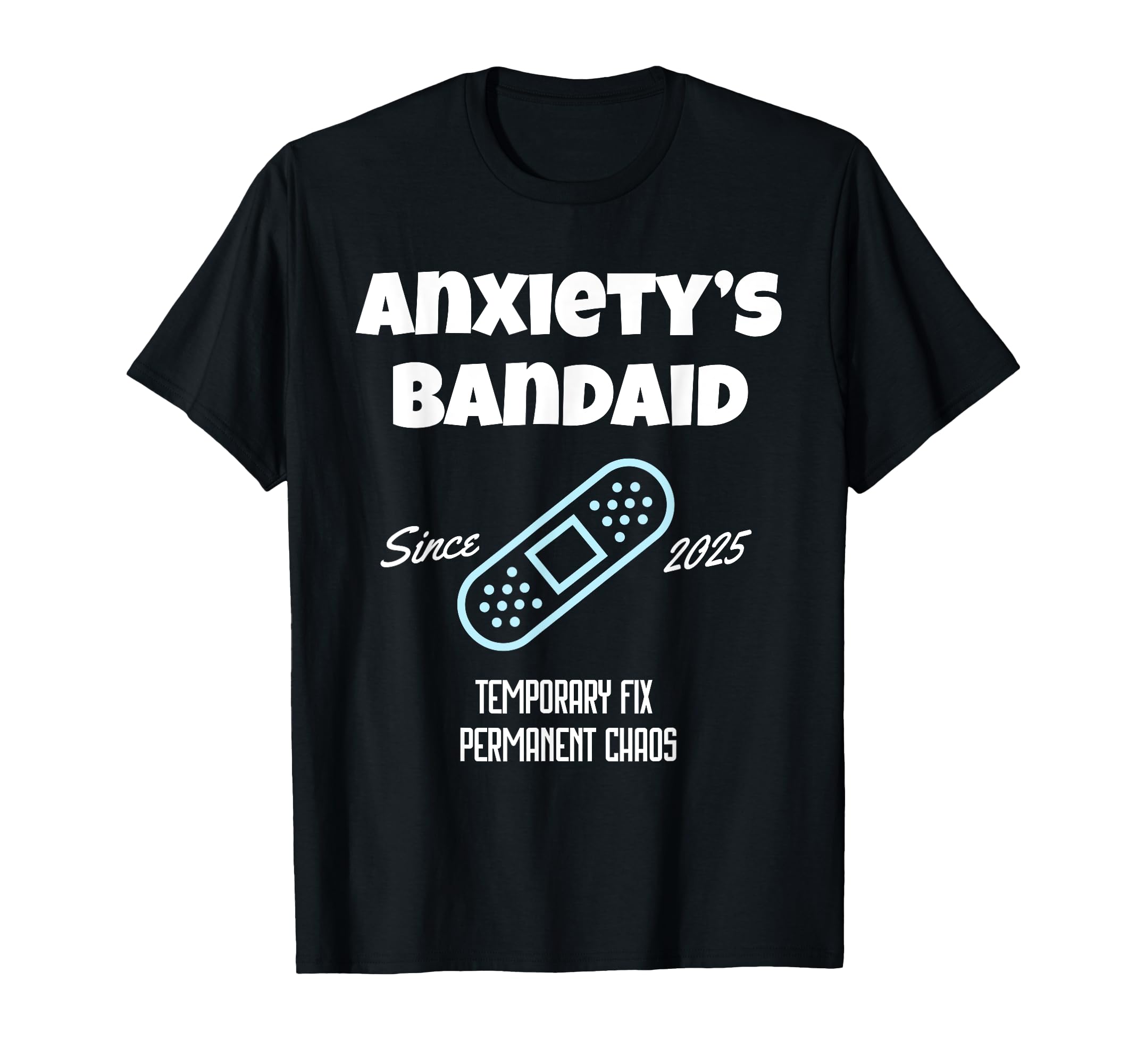 Anxietys Bandaid Overthinkers T-Shirt - Casual Everyday Wear for Adults - T-Shirt, Sweatshirt, Hoodie