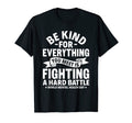 Be Kind Everything You Meet World T-Shirt - Novelty Apparel for Adults - T-Shirt, Sweatshirt, Hoodie
