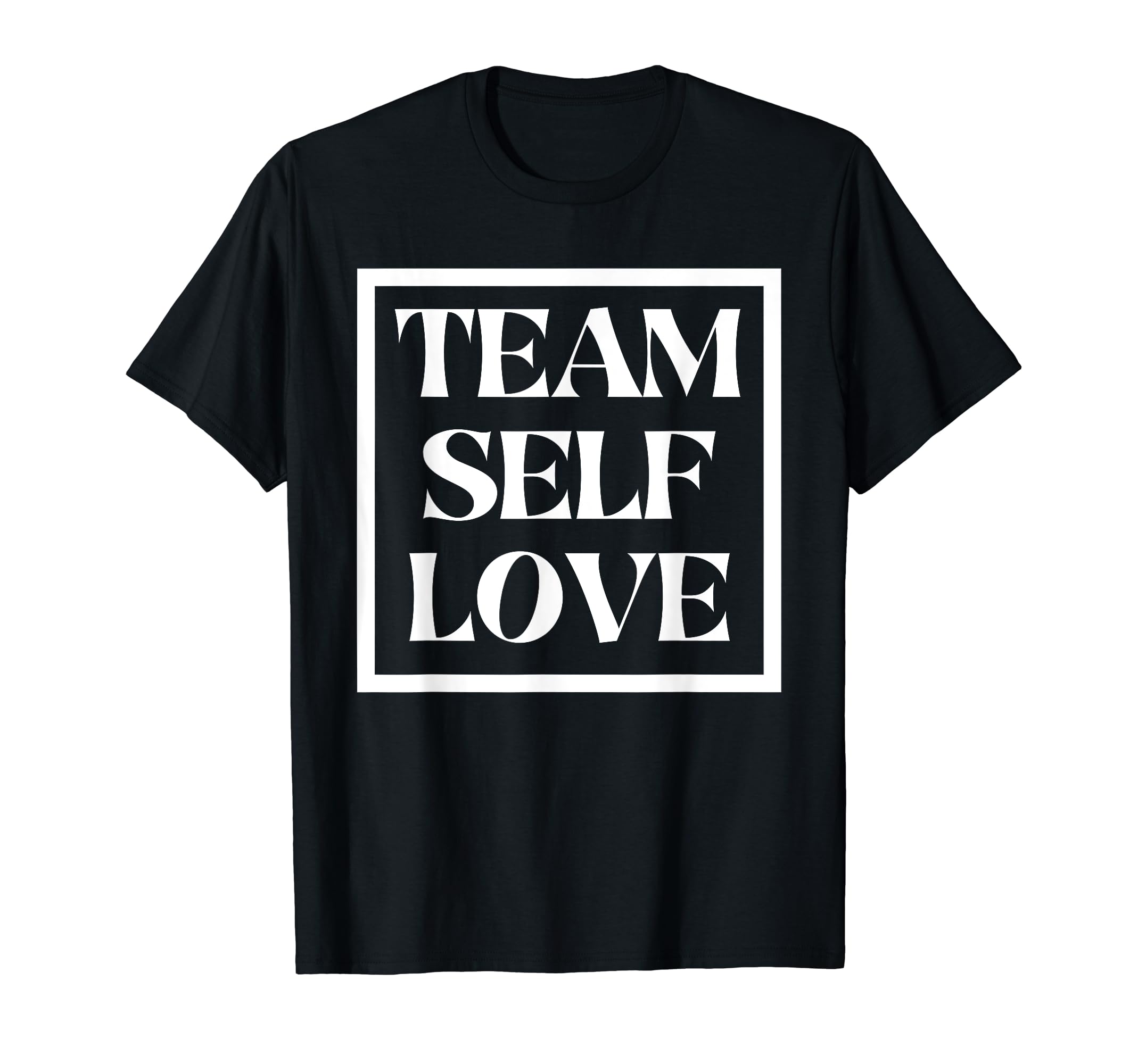 Team Self Love Mental Health Priority T-Shirt - Aesthetic Graphic Men Women - T-Shirt, Sweatshirt, Hoodie