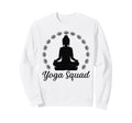 Yoga Squad Spiritual Meditation Sweatshirt - Aesthetic Graphic for Adults - T-Shirt, Sweatshirt, Hoodie