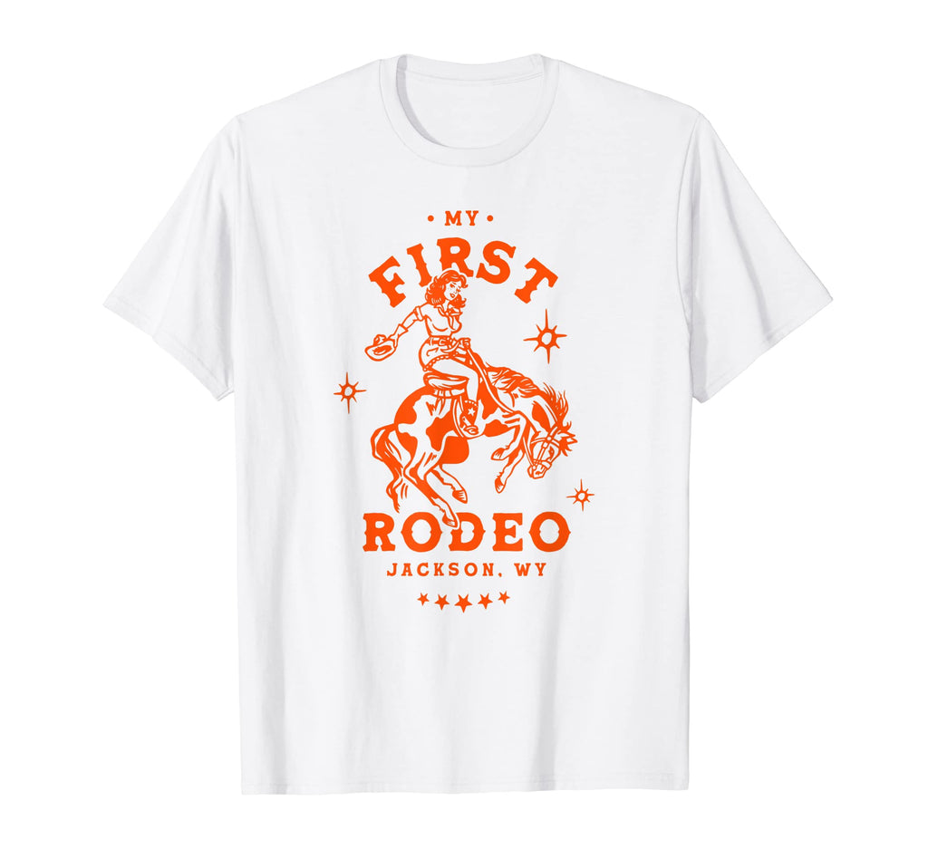 My First Rodeo Jackson Wyoming Western T-Shirt - Aesthetic Graphic Unisex - T-Shirt, Sweatshirt, Hoodie