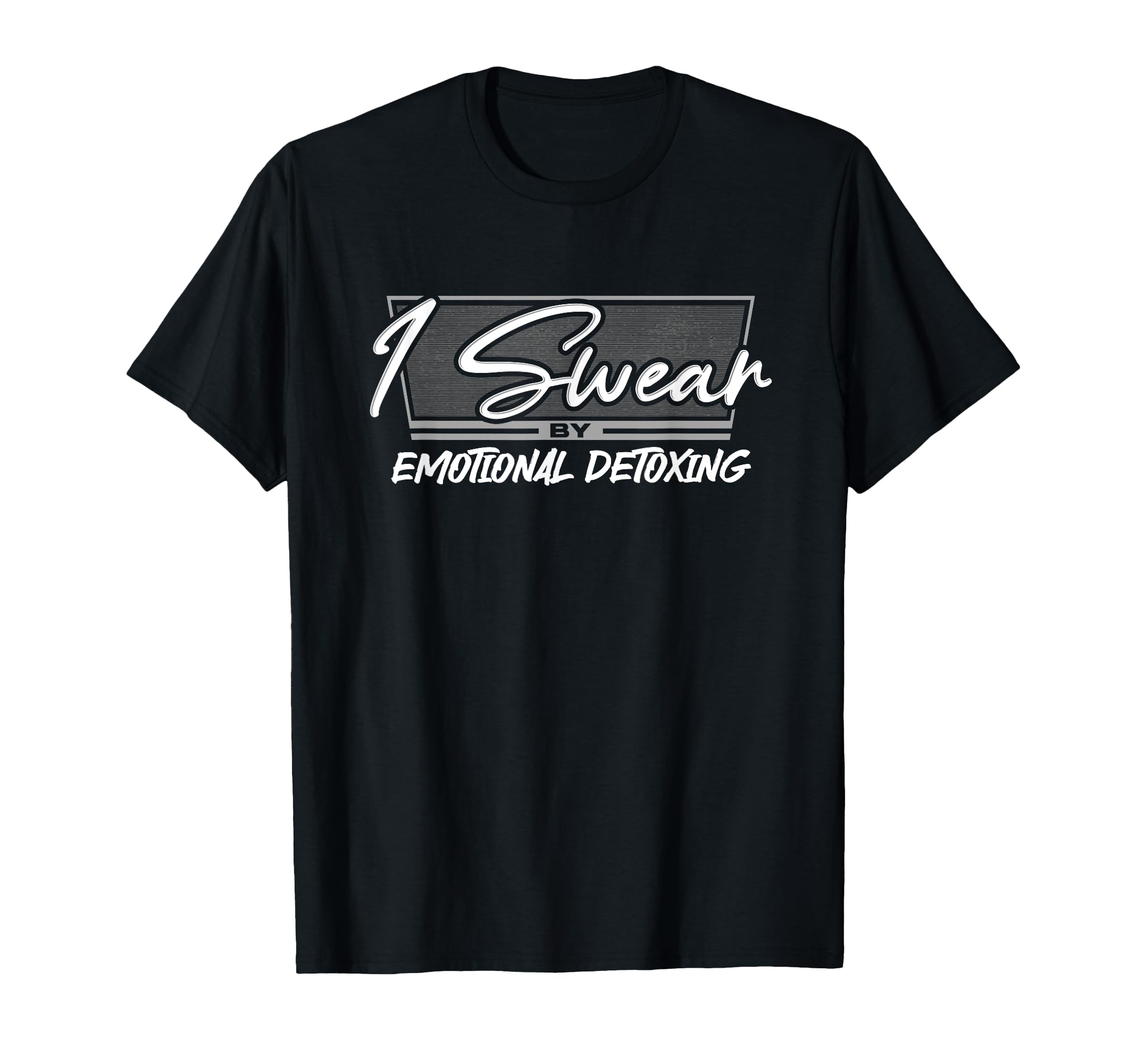Swear Emotional Detoxing Funny T-Shirt - Unique Graphic for Adults - T-Shirt, Sweatshirt, Hoodie