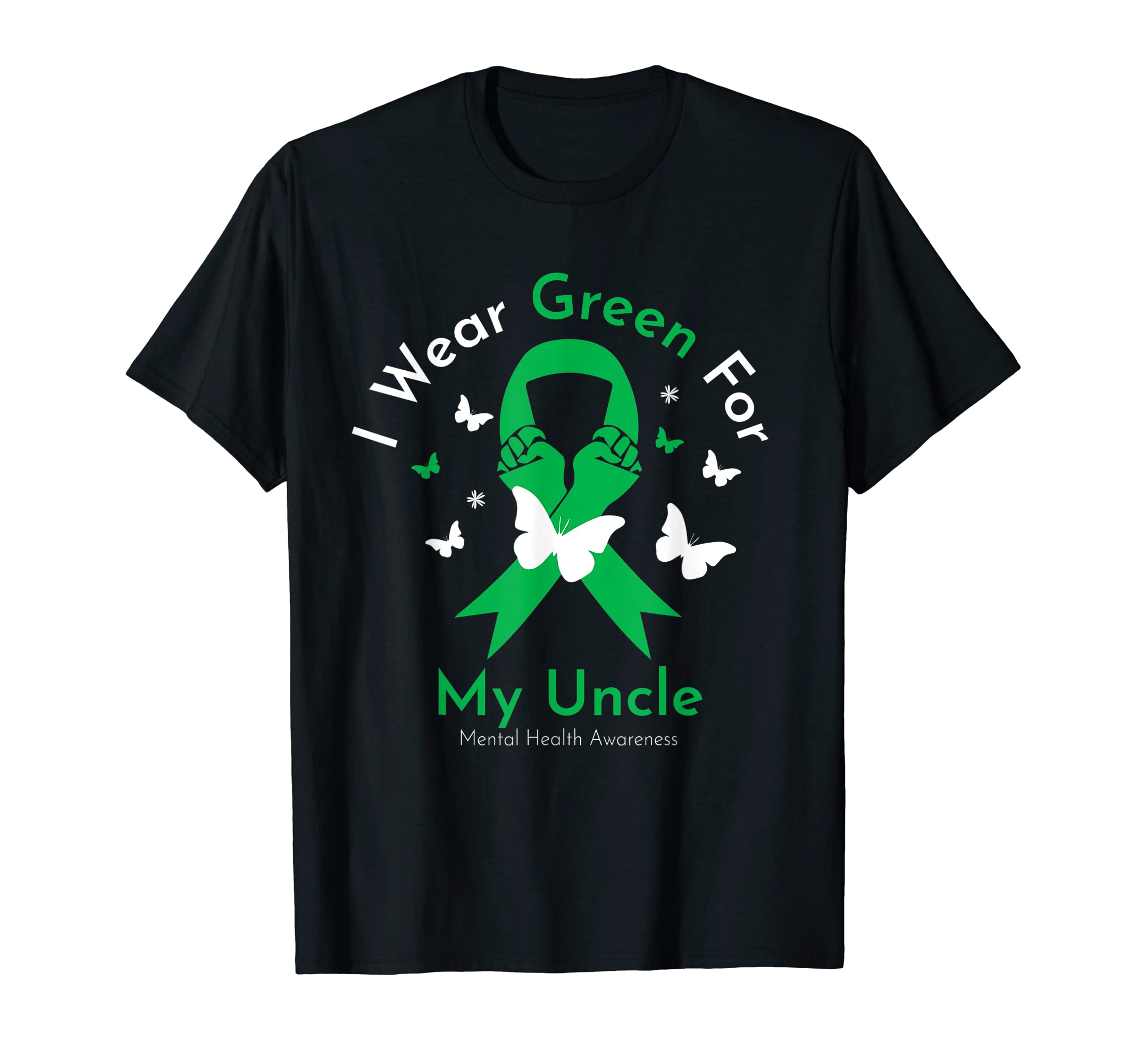 I Wear Green My Uncle Mental Health T-Shirt - Minimalist Print Unisex - T-Shirt, Sweatshirt, Hoodie