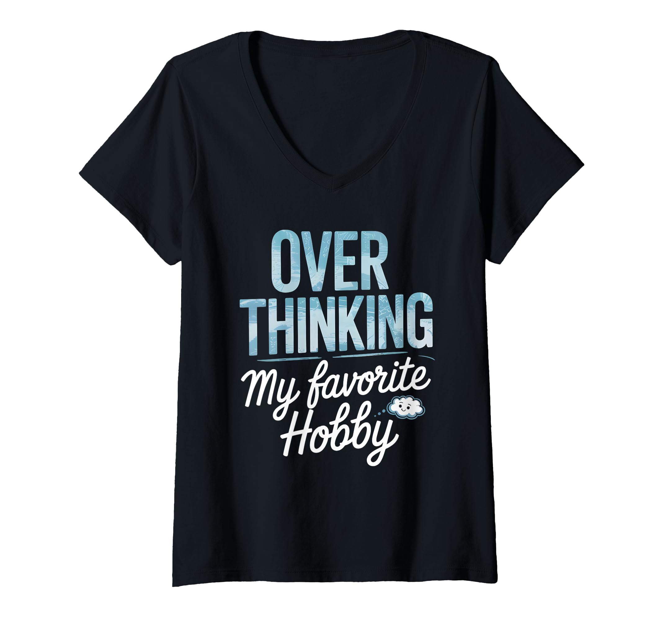 Womens Overthinking My Favorite T-Shirt - Minimalist Print for Adults - T-Shirt, Sweatshirt, Hoodie