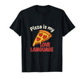 Pizza Is My Love Language Self Care T-Shirt - Aesthetic Graphic Unisex - T-Shirt, Sweatshirt, Hoodie