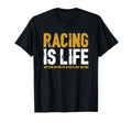 Racing Is Life Funny Racing Racing T-Shirt - Custom Art Print for Adults - T-Shirt, Sweatshirt, Hoodie