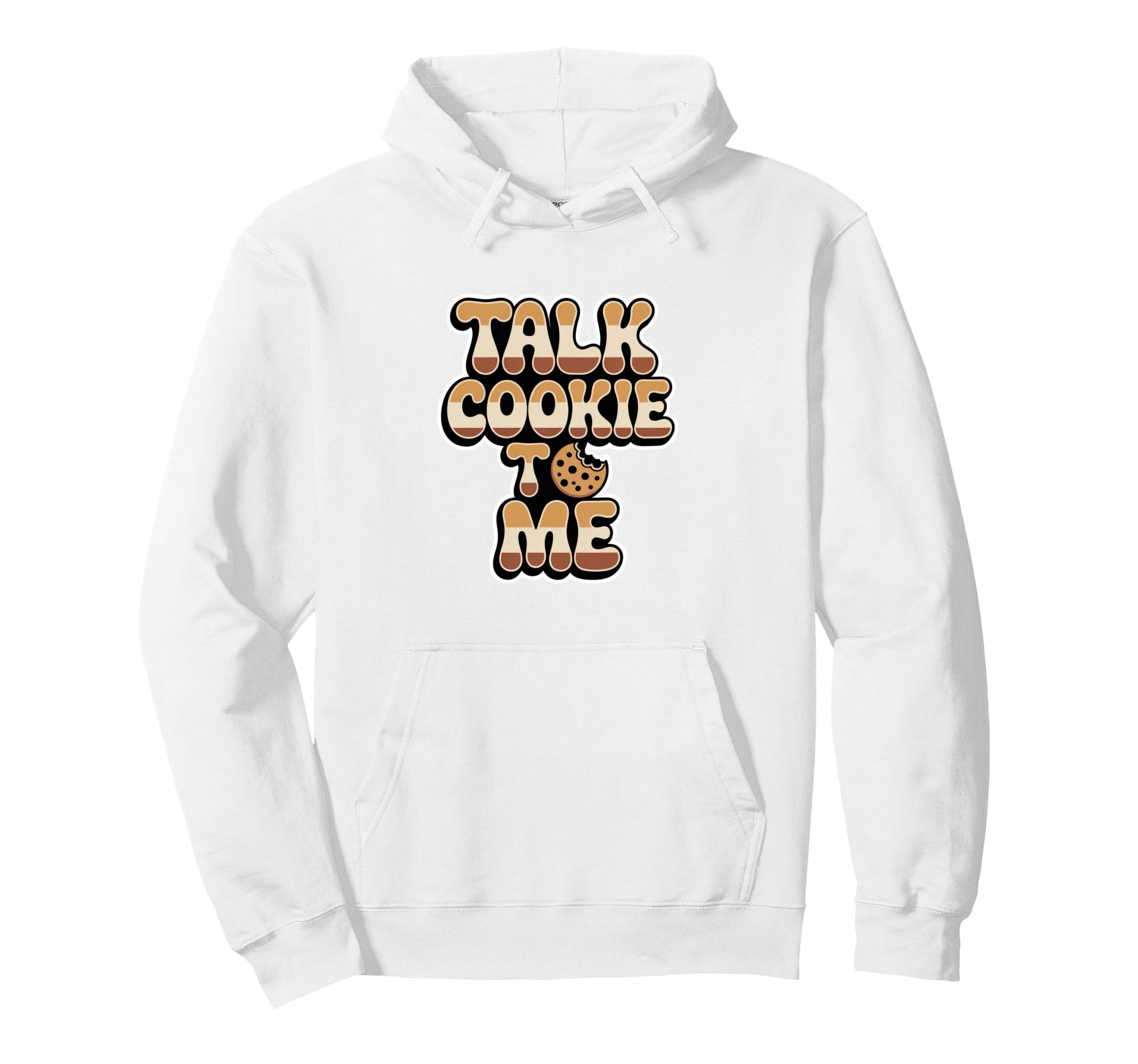Talk Cookie To Me Funny Baking Chocolate Hoodie - Streetwear Style Unisex - T-Shirt, Sweatshirt, Hoodie