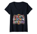 Womens I Dont Overthink Anything Mindset T-Shirt - Graphic Print Unisex - T-Shirt, Sweatshirt, Hoodie