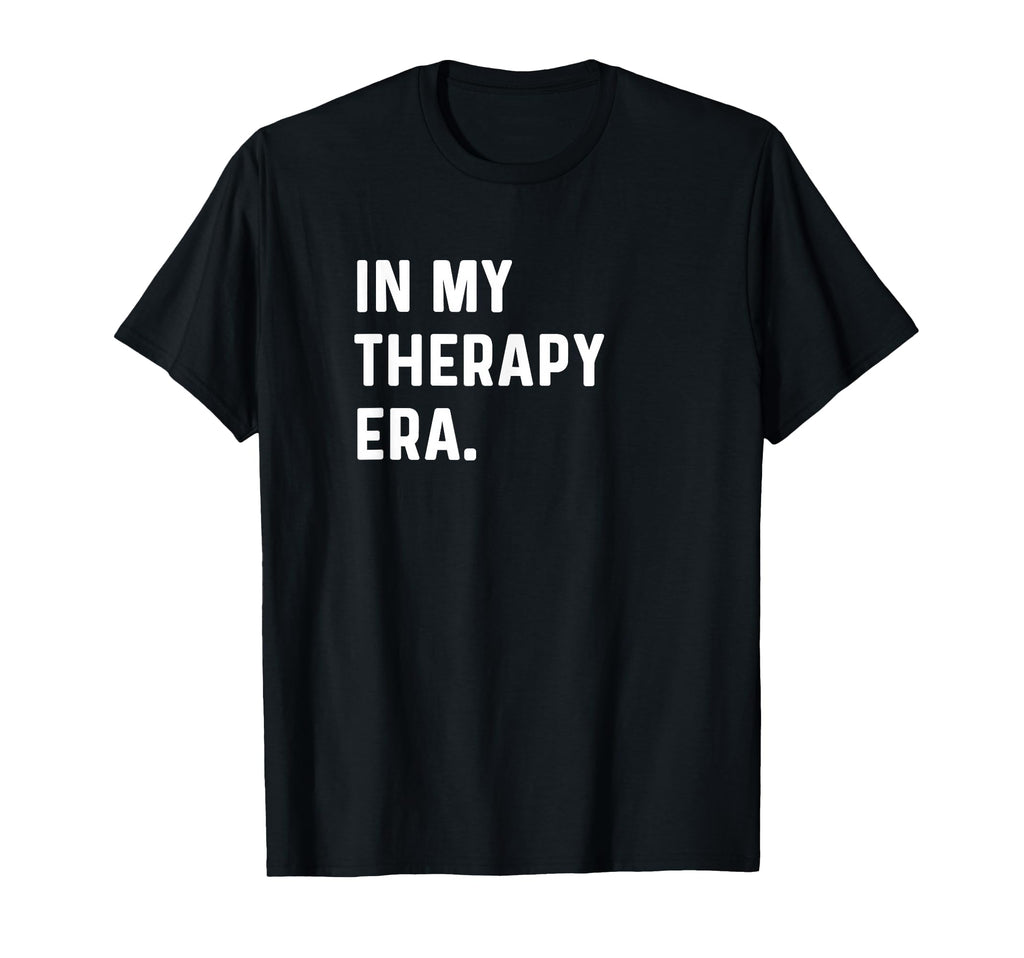 My Therapy Era Healing T-Shirt - Casual Everyday Wear for Adults - T-Shirt, Sweatshirt, Hoodie