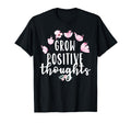 Grow Positive Thoughts Mental Health T-Shirt - Streetwear Style Men Women - T-Shirt, Sweatshirt, Hoodie