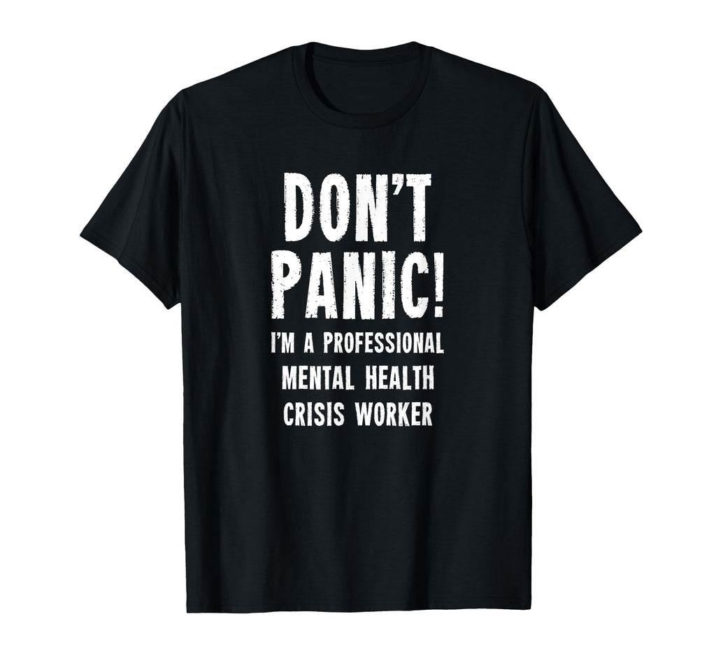 Crisis Intervention Mental Health T-Shirt - Streetwear Style Men Women - T-Shirt, Sweatshirt, Hoodie