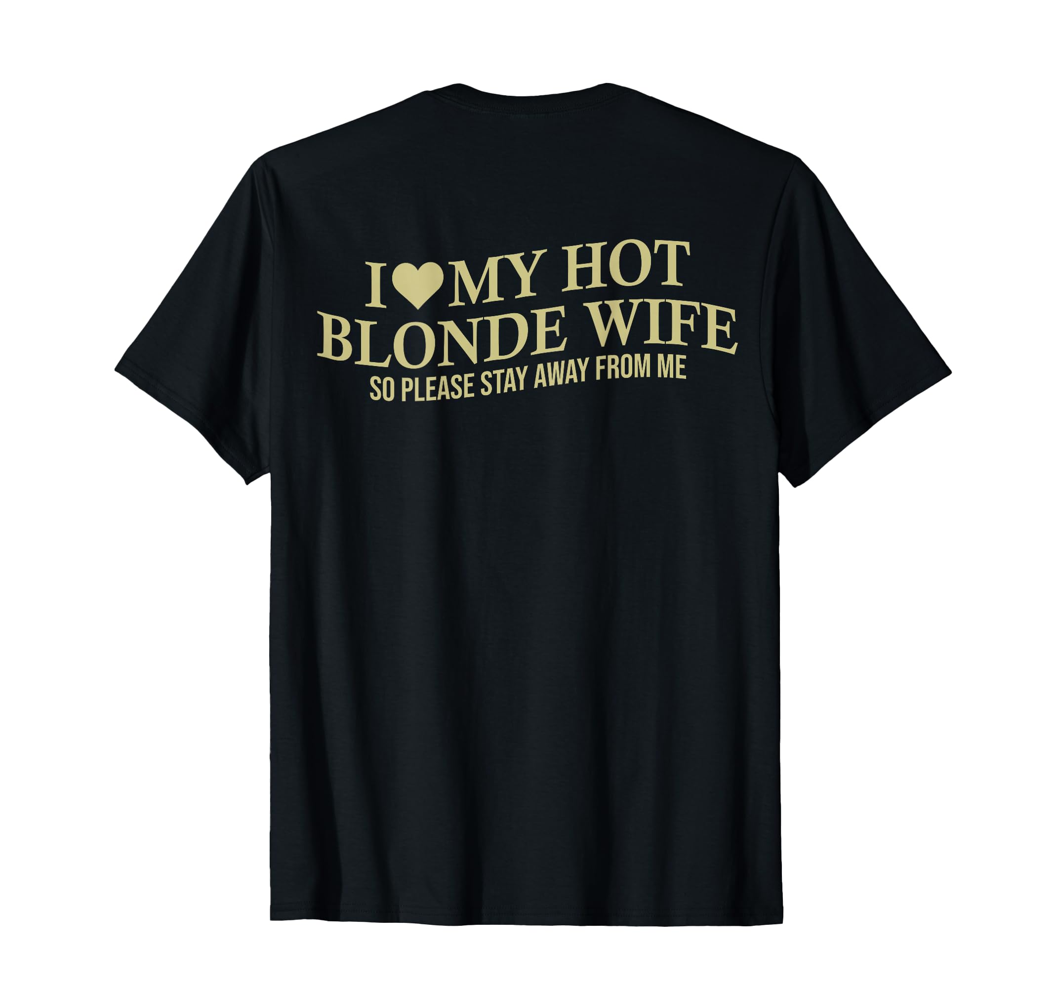 I Love My Hot Blonde Wife Funny Husband T-Shirt - Trendy Graphic Men Women - T-Shirt, Sweatshirt, Hoodie