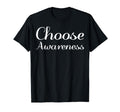 Choose Awareness Mental Health T-Shirt - Casual Everyday Wear for Adults - T-Shirt, Sweatshirt, Hoodie