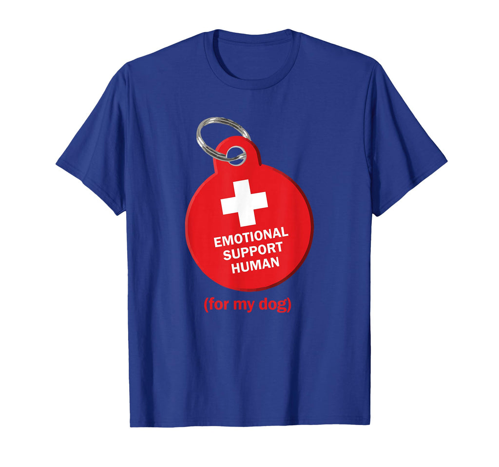 Emotional Support Human My Dog T-Shirt - Unique Graphic Men Women - T-Shirt, Sweatshirt, Hoodie