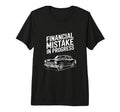 Funny Financial Mistake Progress Car T-Shirt - Aesthetic Graphic Men Women - T-Shirt, Sweatshirt, Hoodie