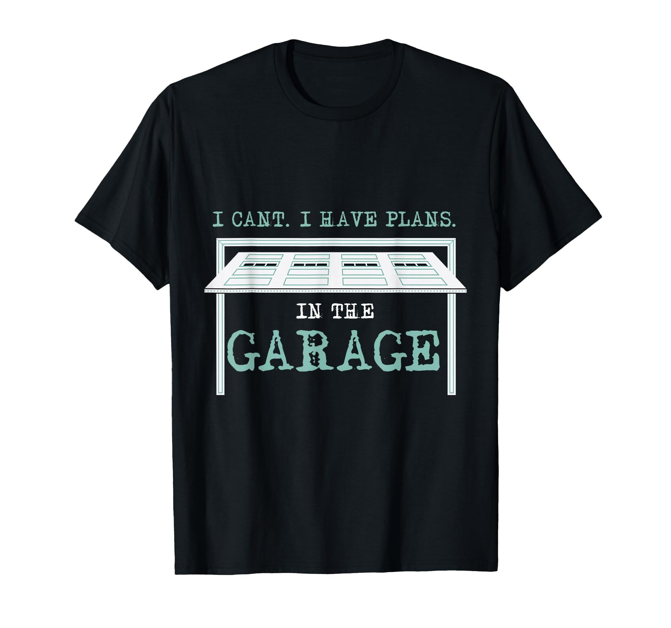 Funny Mechanic I Cant I Have Plans T-Shirt - Fun Novelty Design Unisex - T-Shirt, Sweatshirt, Hoodie